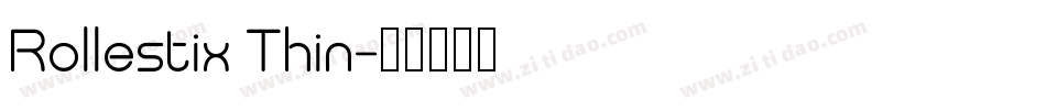 Rollestix Thin字体转换